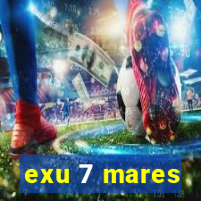 exu 7 mares